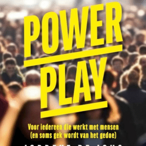 Stap uit Powerplay - Voor iedereen die werkt met mensen (en soms gek wordt van het gedoe)